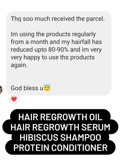It makes my day to receive messages like this. This customer saw an 80 to 90 percent reduction in hair fall after one month of using my hair regrowth oil, serum, hibiscus shampoo, and protein conditioner.