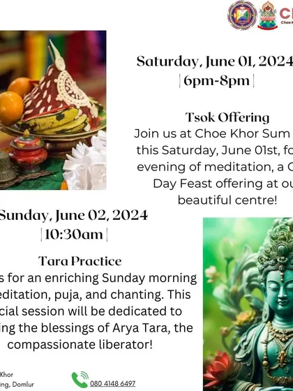 We offer a variety of practices, including Guru Day Tsok offerings to accumulate merit and Tara pujas to invoke the compassionate blessings of Arya Tara, the great liberator.