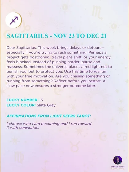 A weekly tarot forecast for Sagittarius. This week brings delays or detours. Instead of pushing harder, pause and reassess, as the universe may be protecting you.
