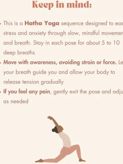 Keep in mind that this Hatha sequence is designed for slow, mindful movement. Let your breath guide you and move with awareness to release tension gradually.