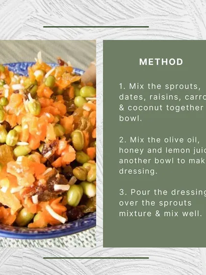 The method is simple. First, mix the sprouts, dates, raisins, carrots, and coconut in a bowl. Then, prepare the dressing separately and pour it over the mixture to create a vibrant, energy-boosting meal.