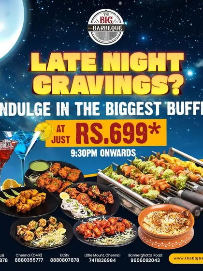 Indulge your late night cravings with our biggest buffet. From 9:30 PM onwards, the entire spread is yours for just ₹699.