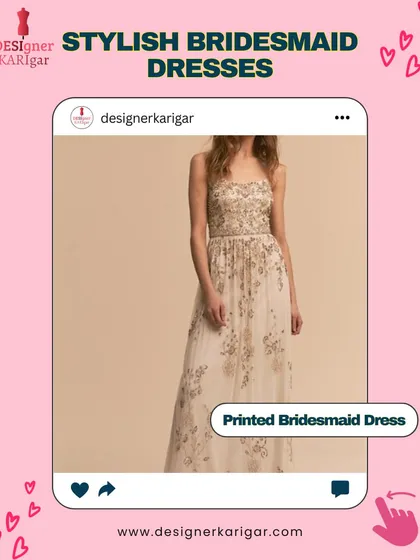We offer a range of stylish bridesmaid dress designs that can be custom-stitched for your bridal party. This image features a beautiful printed bridesmaid dress, showcasing a delicate and modern option for a sophisticated wedding theme.