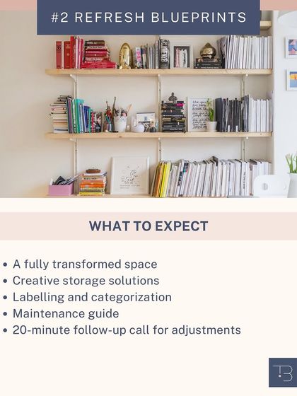 With our Refresh Blueprints, you can expect a fully transformed space, creative storage solutions, complete labeling and categorization, and a follow-up call for any adjustments.