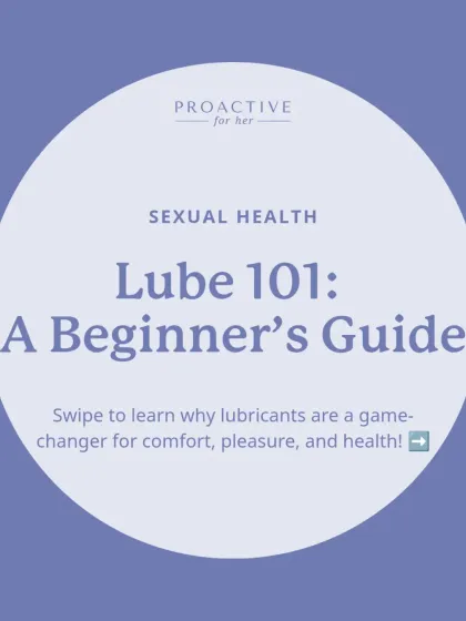 Lube 101: A beginner's guide to why lubricants are a game-changer for comfort, pleasure, and health.