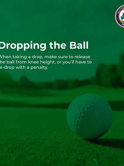 Understand how to properly drop the ball. When taking a drop, you must release the ball from knee height to avoid a penalty.