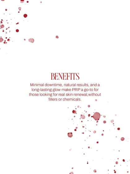 The primary benefits of PRP for skin are natural-looking results and minimal downtime. It is a preferred treatment for those who want to achieve real skin renewal and a lasting glow without the use of synthetic fillers or chemicals.