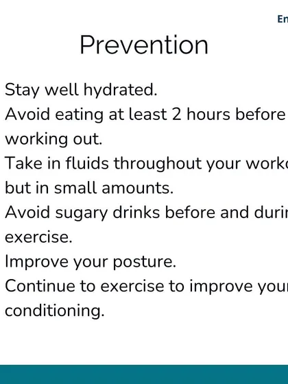 Simple prevention tips for side stitches include staying well hydrated, avoiding sugary drinks before exercise, and taking in fluids in small amounts throughout your workout.