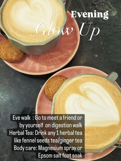 My evening glow up routine is all about winding down. It includes a digestion walk, a calming herbal tea, and body care like an Epsom salt foot soak to relax and prepare for a good night's sleep.
