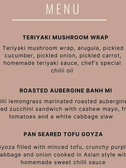 The menu for our Pan-Asian pop-up, including a Teriyaki Mushroom Wrap, Roasted Aubergine Banh Mi, and Pan-Seared Tofu Gyoza.