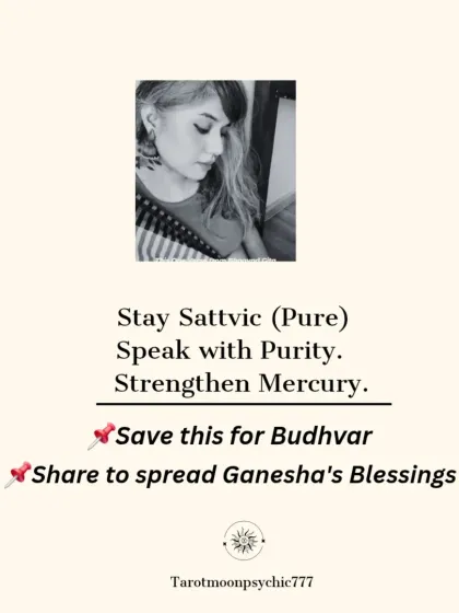 To strengthen Mercury and receive Ganesha's blessings, it's important to stay Sattvic (pure) and speak with purity. This post is a reminder to save these tips for every Budhvar.
