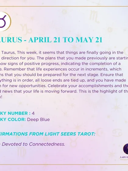 A weekly tarot prediction for Taurus. It seems that things are finally going in the right direction for you. Celebrate your accomplishments and make room for new opportunities.