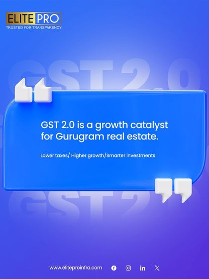 GST 2.0 acts as a growth catalyst for Gurugram real estate. Our advisory focuses on identifying how lower taxes can lead to higher growth and smarter investments for our clients.