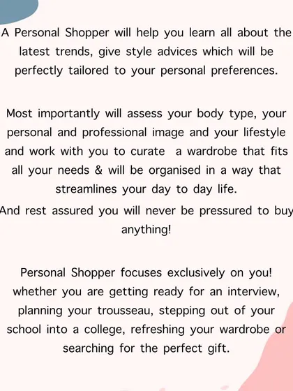 A personal shopper does more than just shop. I assess your body type, lifestyle, and personal image to help you curate a wardrobe that truly works for you, for any occasion from a job interview to your wedding.
