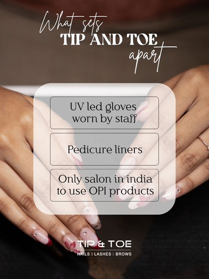 What sets Tip & Toe apart? Our commitment to hygiene with UV LED gloves and pedicure liners, and our status as the only salon in India to exclusively use OPI products.
