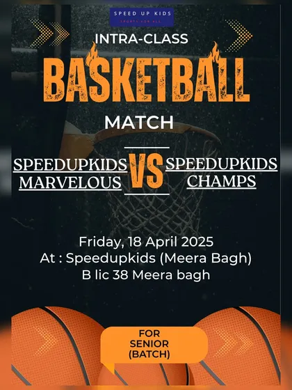 The official poster for our intra-class basketball match between the Speedupkids Marvelous and the Speedupkids Champs.
