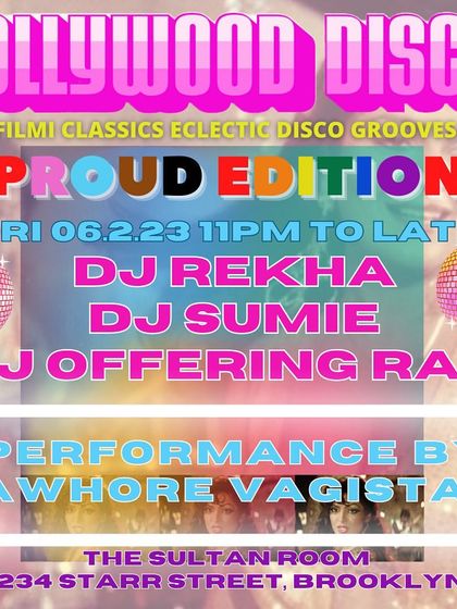 A flyer for Bollywood Disco: Proud Edition, highlighting the different elements of the night. My event production for Pride is about creating a comprehensive and immersive experience.