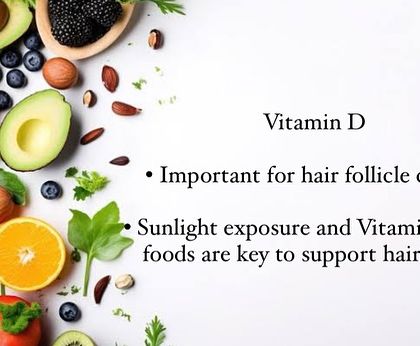 Vitamin D is important for activating new and old hair follicles. A deficiency can disrupt the hair follicle cycle, so ensuring adequate levels through safe sun exposure and diet is key.