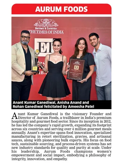 A proud moment at the ET F&B Leaders Conclave, where Aurum Foods was celebrated for our culinary journey and contribution to sustainable food dynamics. Our founders were felicitated by Ameesha Patel.