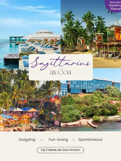 For the outgoing and fun-loving Sagittarius, the spontaneous and lively vibe of Goa is the ultimate destination for a party-filled wedding celebration.