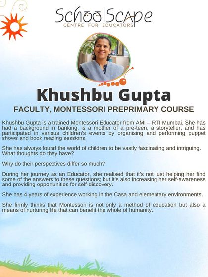 A profile of Khushbu Gupta, a trained Montessori Educator, storyteller, and faculty for our Pre-primary course.