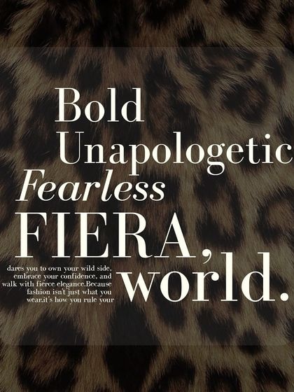 A graphic from the 'Fiera' campaign, using powerful words to convey the brand's message of confidence and elegance.