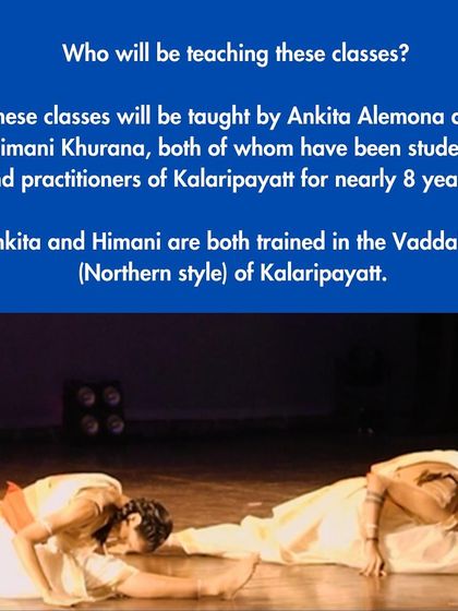 Our Kalaripayattu classes are taught by Ankita Alemona and Himani Khurana, both trained in the Vaddakan (Northern) style.
