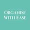 Organise with Ease