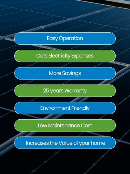 Investing in solar with us brings multiple advantages. You benefit from lower electricity expenses, a 25-year warranty, and low maintenance costs, all while increasing the value of your home and contributing to an eco-friendly future.