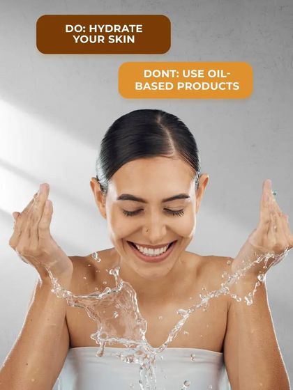 For acne-prone skin, it's important to hydrate your skin to maintain balance. However, you should avoid using heavy, oil-based products that can clog pores.