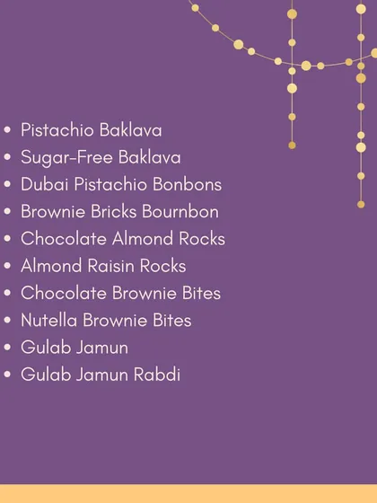 My Diwali dessert selection also includes indulgent treats like Pistachio Baklava, Chocolate Brownie Bites, and Gulab Jamun Rabdi, offering something for every sweet preference.
