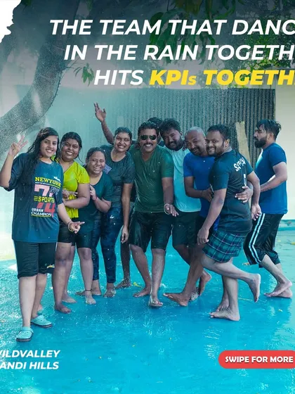 I believe the team that dances in the rain together, hits KPIs together. It's all about creating those fun, shared memories that strengthen bonds long after the outing is over.