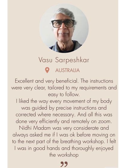Vasu's detailed feedback on my remote sessions highlights the precise, considerate, and safe guidance I provide, which is crucial for online classes.