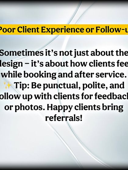 It's not just about the design. Providing a great client experience from booking to follow-up is crucial for getting referrals and growing your business.