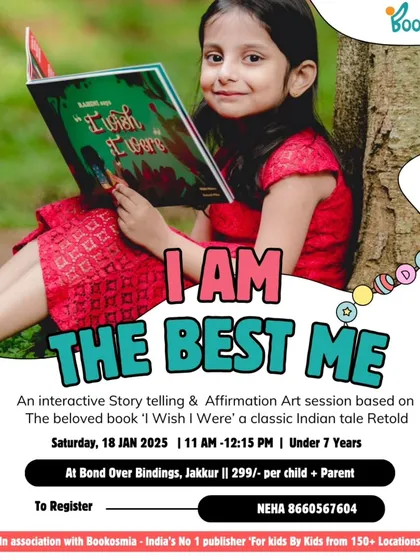 A poster for our "I am the best Me" workshop, an interactive storytelling and affirmation art session. Based on the book 'I Wish I Were', it helps equip every child with self-confidence.