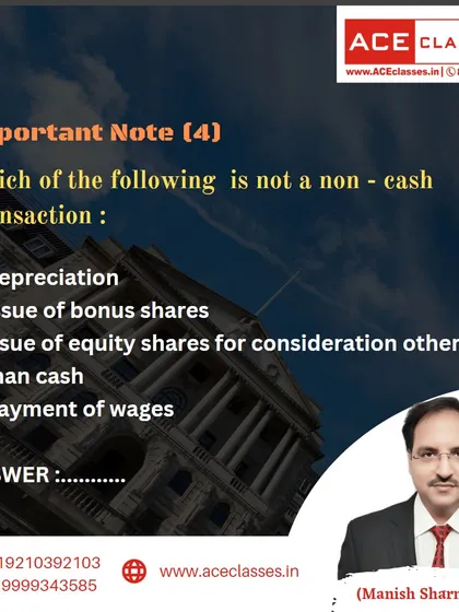 Which of the following is not a non-cash transaction? This question tests your ability to differentiate between cash and non-cash items.