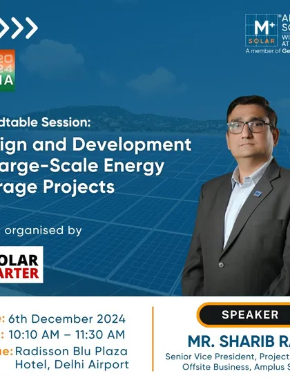 An announcement for our Senior Vice President, Sharib Razi, speaking at India Solar Week 2024 on the design and development of large-scale energy storage projects.