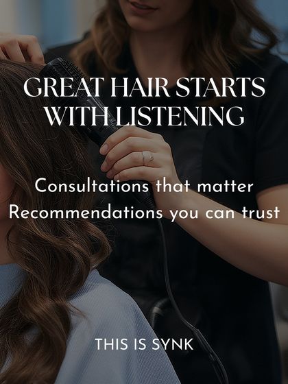 Great hair starts with listening. We believe in consultations that matter and recommendations you can trust. This is SYNK.