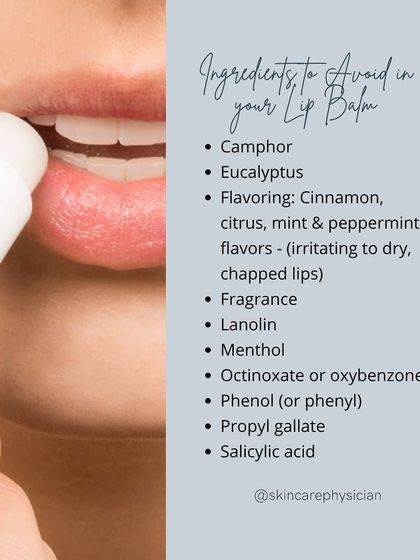 Be mindful of ingredients to avoid in your lip balm. Irritants like camphor, menthol, and certain fragrances can actually make chapped lips worse.