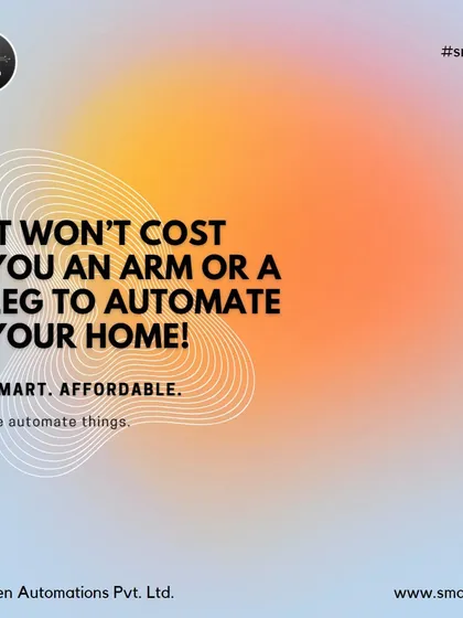 We believe smart home automation should be accessible to everyone. Our solutions are designed to be affordable, so you can upgrade your home and enjoy the benefits of a connected lifestyle without a huge investment.