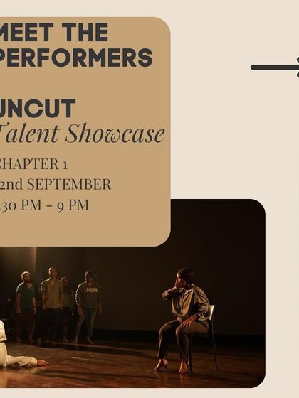 An announcement to meet the performers of Uncut Chapter 1.
