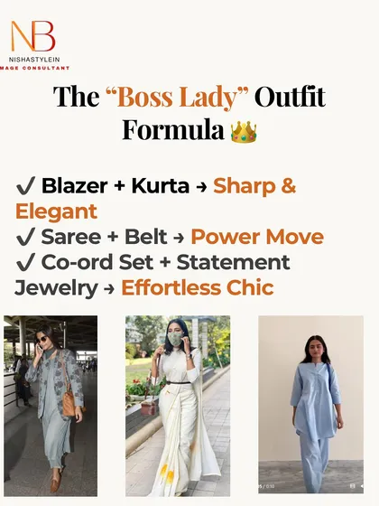 Here's my "Boss Lady" outfit formula for Indian wear. A blazer with a kurta looks sharp, a belt on a saree is a power move, and a co-ord set with statement jewelry is effortlessly chic.