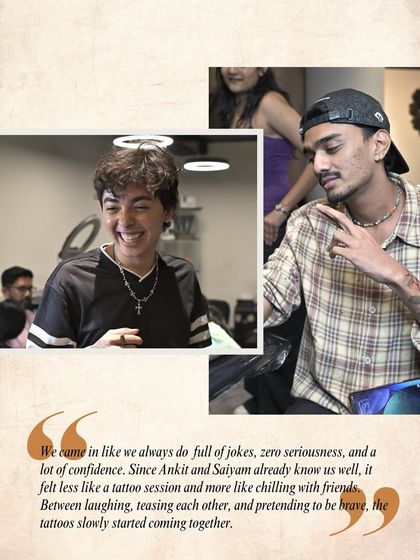 "Since Ankit and Saiyam already know us well, it felt less like a tattoo session and more like chilling with friends." We love it when our studio feels like a second home.