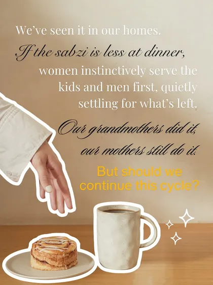 We've seen it in our homes: women serving everyone else first and settling for what's left. Should we continue this cycle?