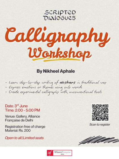 The poster for our Calligraphy Workshop by Nikheel Aphale. The poster clearly outlines what participants will learn, from traditional 'akshars' to experimental calligraphy with unconventional tools.