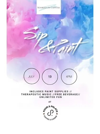 An aesthetic poster for our Sip & Paint event, promising paint supplies, therapeutic music, a free beverage, and unlimited fun.