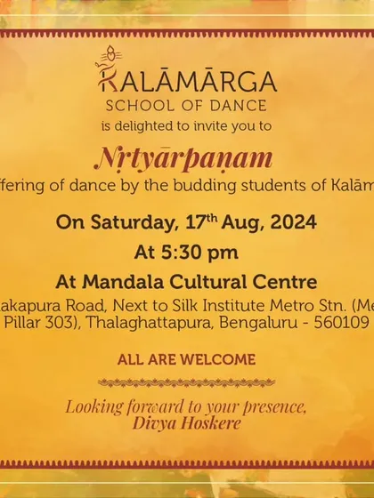 An invitation to 'Nrityarpanam', an offering of dance by the talented students of my school, Kalāmārga. We ensure every student performance is supported by a full live musical ensemble to provide an authentic and enriching stage experience.
