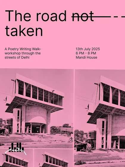 Poetry doesn't just belong in quiet forests; it lives in the bustling heart of the city. 'The Road Not Taken' is a poetry writing walk-workshop through the streets of Delhi, designed to help you capture the texture and rhythm of urban life in your own words.