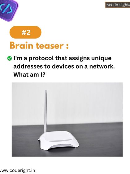 Brain Teaser: I'm a protocol that assigns unique addresses to devices on a network. What am I? This riddle introduces the concept of DHCP in a simple format.
