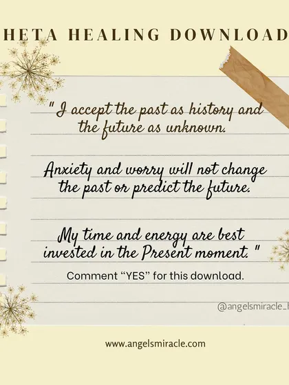 This is a ThetaHealing download for living in the present. By accepting this belief, you can release anxiety about the past and future and invest your energy in the now.